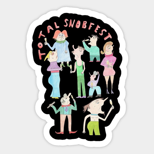 Total Snobfest Sticker by Doodle Dandies